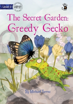 Paperback Our Yarning - The Secret Garden: Greedy Gecko Book