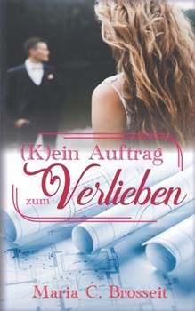 Paperback (K)ein Auftrag zum Verlieben [German] Book