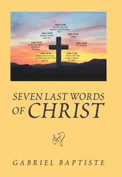 Hardcover Seven Last Words of Christ: Began in Chennai India Book