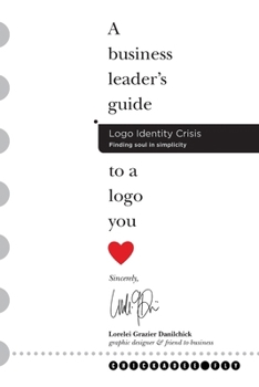 Paperback Logo Identity Crisis: A business leader's guide to a logo you love. Book