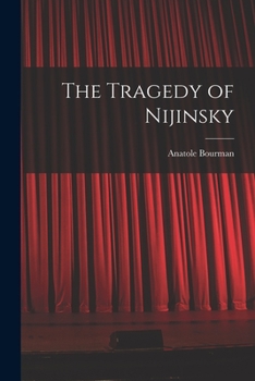 Paperback The Tragedy of Nijinsky Book