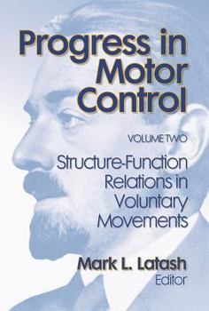 Hardcover Progress in Motor Control, Volume 2: Structure-Function Relations in Voluntary Movements Book