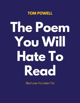 Paperback The Poem You Will Hate To Read (But Love To Listen To) Book