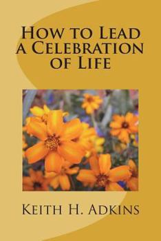 Paperback How to Lead a Celebration of Life Book