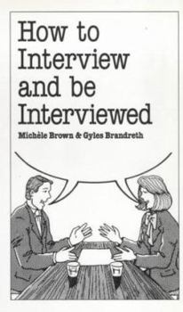Paperback How to Interview and Be Interviewed Book