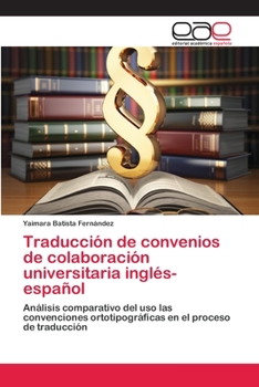 Paperback Traducción de convenios de colaboración universitaria inglés-español [Spanish] Book