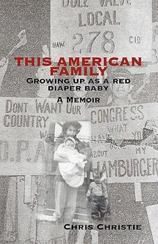 Paperback This American Family: Growing Up as a Red Diaper Baby - A Memoir Book