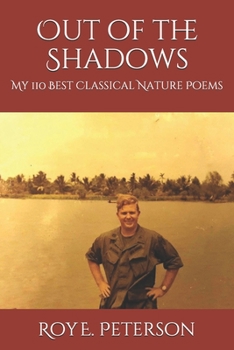 Paperback Out of the Shadows: My 110 Best Classical Nature Poems Book