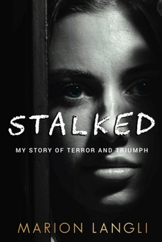 Paperback Stalked: My Story of Terror and Triumph Book
