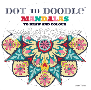 Paperback Dot-To-Doodle Mandalas: To Draw and Colour Book