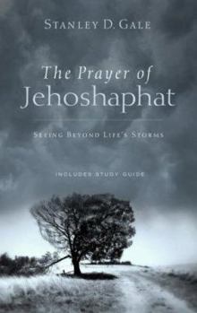 Paperback The Prayer of Jehoshaphat: Seeing Beyond Life's Storms [With Includes Study Guide] Book