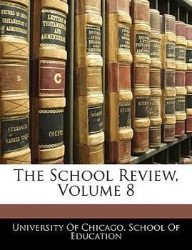 Paperback The School Review; Volume 8 Book
