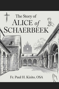 Paperback The Story of Alice of Schaerbeek Book
