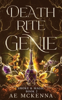 Death Rite Genie: An Urban Fantasy Folly (Smoke & Magic)