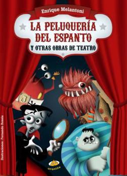 Paperback La Peluqueria del Espanto: Y Otras Obras de Teatro [Spanish] Book