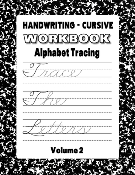 Paperback Handwriting - Cursive Workbook: Alphabet Tracing Book