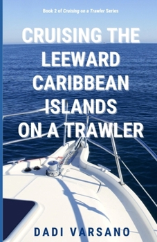 Cruising the Leeward Caribbean Islands on a Trawler