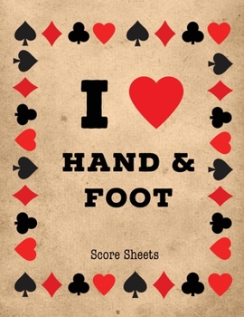 Hand and Foot Score Sheets : Scoring Keeper Sheet, Record & Log Card Game, Playing Scores Pad, Scorebook, Scorekeeping Points Tally Tracker, Gift, Notebook