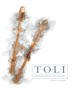 Hardcover Toli: Chickasaw Stickball Then and Now Book