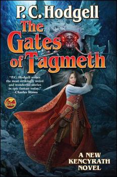 The Gates of Tagmeth - Book #8 of the Kencyrath