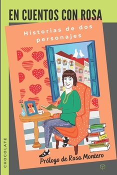 Paperback En cuentos con Rosa / Chocolate: Historias de dos personajes [Spanish] Book