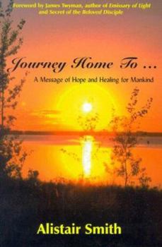 Paperback Journey Home To...: A Message of Hope and Healing for Mankind Book