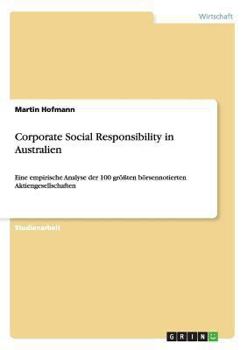 Paperback Corporate Social Responsibility in Australien: Eine empirische Analyse der 100 größten börsennotierten Aktiengesellschaften [German] Book