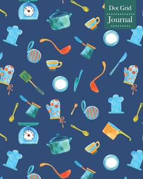 Dot Grid Journal: Notebook Planner with Kitchen Tools Themed Cover Design