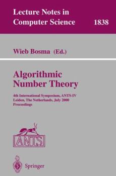 Paperback Algorithmic Number Theory: 4th International Symposium, Ants-IV Leiden, the Netherlands, July 2-7, 2000 Proceedings Book