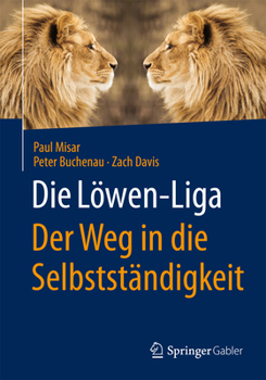 Paperback Die Löwen-Liga: Der Weg in Die Selbstständigkeit [German] Book