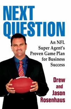 Hardcover Next Question: An NFL Super Agent's Proven Game Plan for Business Success Book