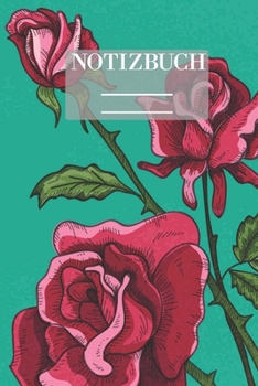 Notizbuch Garten Muster Pattern Pflanzen Blumen Pflanze Flower Blüte Rose Rot Grün Hobby: • 111 Seiten  • EXTRA Kalender 2020 •  Einzigartig •  Dot ... • Geschenk • Geschenkidee (German Edition)