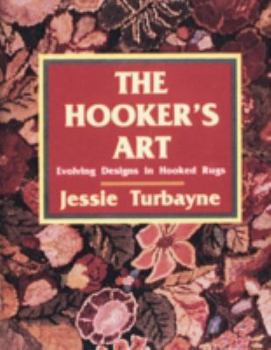 Hardcover The Hooker's Art: Evolving Designs in Hooked Rugs Book