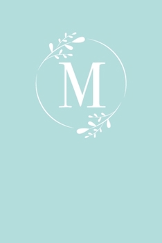 Paperback M: 110 Sketch Pages (6 x 9) - Light Blue Monogram Sketchbook Notebook with a Simple Floral Emblem - Personalized Initial Book