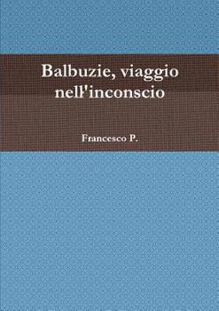Paperback Balbuzie, viaggio nell'inconscio [Italian] Book