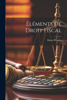 Paperback Éléments De Droit Fiscal [French] Book