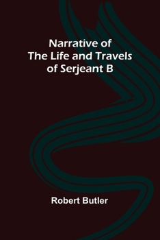 Paperback Narrative of the Life and Travels of Serjeant B-- Book