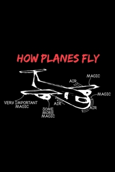 Paperback How Planes Fly: A Journal, Notepad, or Diary to write down your thoughts. - 120 Page - 6x9 - College Ruled Journal - Writing Book, Per Book