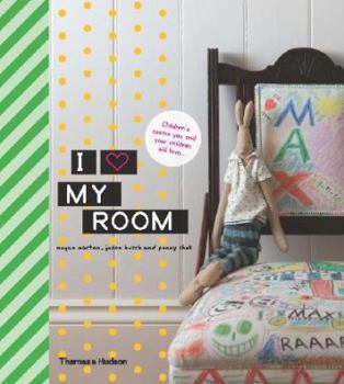 Hardcover I love my room Children s rooms you and your children will love /anglais Book