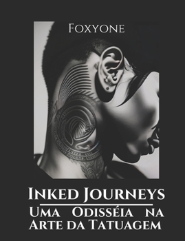 Paperback Inked Journey: Uma Odisséia no Mundo da Tatuagem [Portuguese] Book