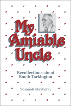 Paperback My Amiable Uncle: Recollections About Booth Tarkington Book