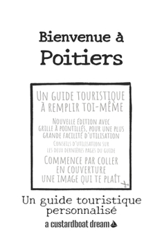 Paperback Bienvenue à Poitiers: Un guide touristique personnalisé [French] Book