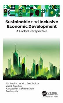 Hardcover Sustainable and Inclusive Economic Development: A Global Perspective Book