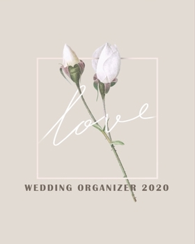 Paperback Wedding Organizer 2020: Notebook for Complete Wedding with (Calendar Planner Jan 2020 to Dec 2020) Book