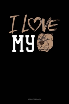 I Love My Pitbull: Address Book