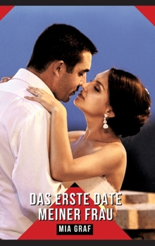 Das erste Date meiner Frau: Geschichten mit explizitem Sex für Erwachsene (German Edition)