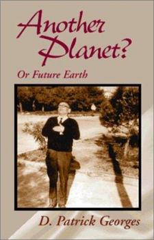 Hardcover Another Planet?: Or Future Earth Book