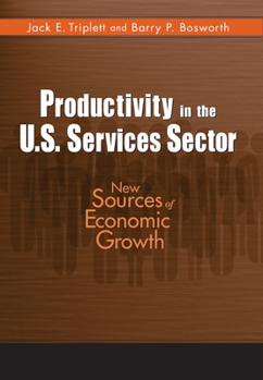 Paperback Productivity in the U.S. Services Sector: New Sources of Economic Growth Book