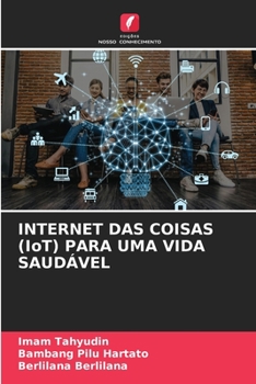 Paperback INTERNET DAS COISAS (IoT) PARA UMA VIDA SAUDÁVEL [Portuguese] Book