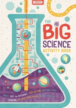 Paperback The Big Science Activity Book: Fun, Fact-Filled Stem Puzzles for Kids to Complete Volume 4 Book